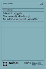 Patent Strategy in Pharmaceutical Industry: Are additional patents valuable?