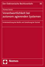 Verantwortlichkeit bei autonom agierenden Systemen