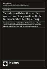 Die rechtsstaatlichen Grenzen des 'more economic approach' im Lichte der europäischen Rechtsprechung