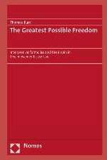 The Greatest Possible Freedom