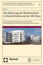 Die Wahrung der Rechtseinheit in Deutschland und der VR China