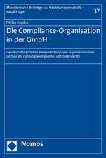 Die Compliance-Organisation in Der Gmbh