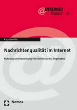 Nachrichtenqualitat Im Internet: Nutzung Und Bewertung Von Online-News-Angeboten