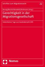 Gerechtigkeit in Der Migrationsgesellschaft: Hohenheimer Tage Zum Auslanderrecht 2015