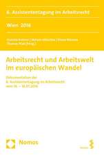 Arbeitsrecht und Arbeitswelt im europäischen Wandel