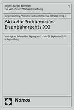 Aktuelle Probleme des Eisenbahnrechts XXI