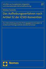 Das Aufhebungsverfahren nach Artikel 52 der ICSID-Konvention