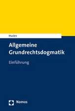 Allgemeine Grundrechtsdogmatik