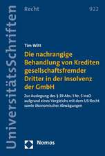 Die nachrangige Behandlung von Krediten gesellschaftsfremder Dritter in der Insolvenz der GmbH