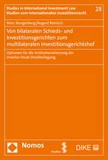 Von bilateralen Schieds- und Investitionsgerichten zum multilateralen Investitionsgerichtshof