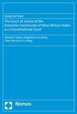 The Court of Justice of the Economic Community of West African States as a Constitutional Court