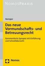 Das neue Vormundschafts- und Betreuungsrecht