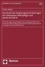 Das Recht der Vergütungsvereinbarungen der stationären Altenpflege nach §§ 84, 85 SGB XI