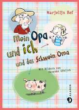 Mein Opa und ich und ein Schwein namens Oma