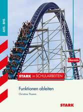 Stark in Schularbeiten Mathematik - Österreich Funktionen ableiten Oberstufe