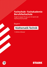 STARK Ergänzungsprüfung Fachschule/ Fachakademie/Berufsfachschule Mathematik (Technik)