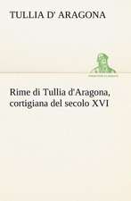 Rime Di Tullia D'Aragona, Cortigiana del Secolo XVI: Purgatorio