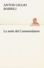 La Notte del Commendatore: Scritti Critici E Letterari