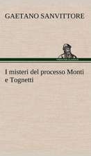 I Misteri del Processo Monti E Tognetti: Paradiso