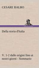 Della Storia D'Italia, V. 1-2 Dalle Origini Fino AI Nostri Giorni - Sommario: Paradiso