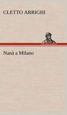 Nan a Milano: Scritti Critici E Letterari