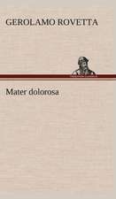 Mater Dolorosa: Scritti Critici E Letterari