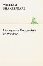 Les Joyeuses Bourgeoises de Windsor: Histoire D'Un Vieux Bateau Et de Son Quipage