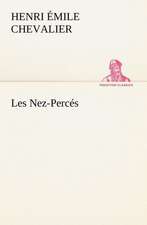 Les Nez-Perc S: La M Re de La Marquise