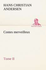 Contes Merveilleux, Tome II: George Sand Et A. de Musset