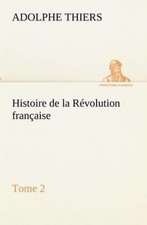 Histoire de La R Volution Fran Aise: Les Th Ories Et Les Exemples3