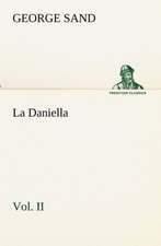 La Daniella, Vol. II.