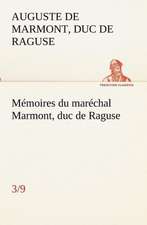 Memoires Du Marechal Marmont, Duc de Raguse (3/9): Dialogues