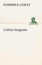 L'Affaire Sougraine: Dialogues