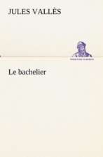 Le Bachelier: Moeurs Foraines