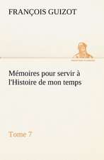 M Moires Pour Servir L'Histoire de Mon Temps (Tome 7): Moeurs Foraines