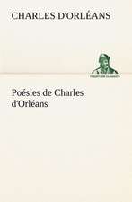 Po Sies de Charles D'Orl ANS: Moeurs Foraines