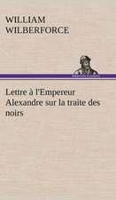 Lettre L'Empereur Alexandre Sur La Traite Des Noirs: La France, La Russie, L'Allemagne Et La Guerre Au Transvaal