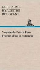 Voyage Du Prince Fan-Federin Dans La Romancie: La France, La Russie, L'Allemagne Et La Guerre Au Transvaal