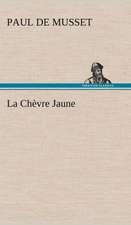 La Ch Vre Jaune: Histoire D'Un Vieux Bateau Et de Son Quipage