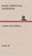 Contes Merveilleux, Tome II: George Sand Et A. de Musset