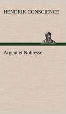 Argent Et Noblesse: George Sand Et A. de Musset