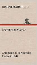 Chevalier de Mornac Chronique de La Nouvelle-France (1664): Les Th Ories Et Les Exemples3