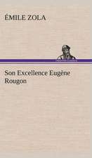 Son Excellence Eug Ne Rougon: Moeurs Foraines