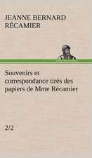 Souvenirs Et Correspondance Tires Des Papiers de Mme Recamier (2/2): Moeurs Foraines