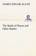 The Battle of Bayan and Other Battles