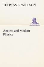 Ancient and Modern Physics