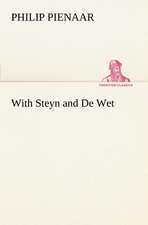 With Steyn and de Wet: The Realisation of Life