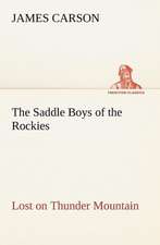 The Saddle Boys of the Rockies Lost on Thunder Mountain