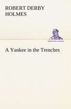 A Yankee in the Trenches