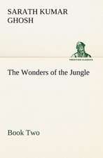 The Wonders of the Jungle, Book Two